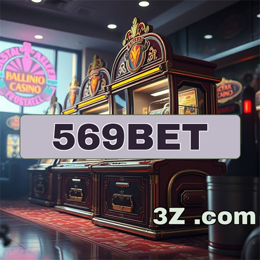 Cassino Online no 569bet.com: Uma Experiência Única e Vibrante